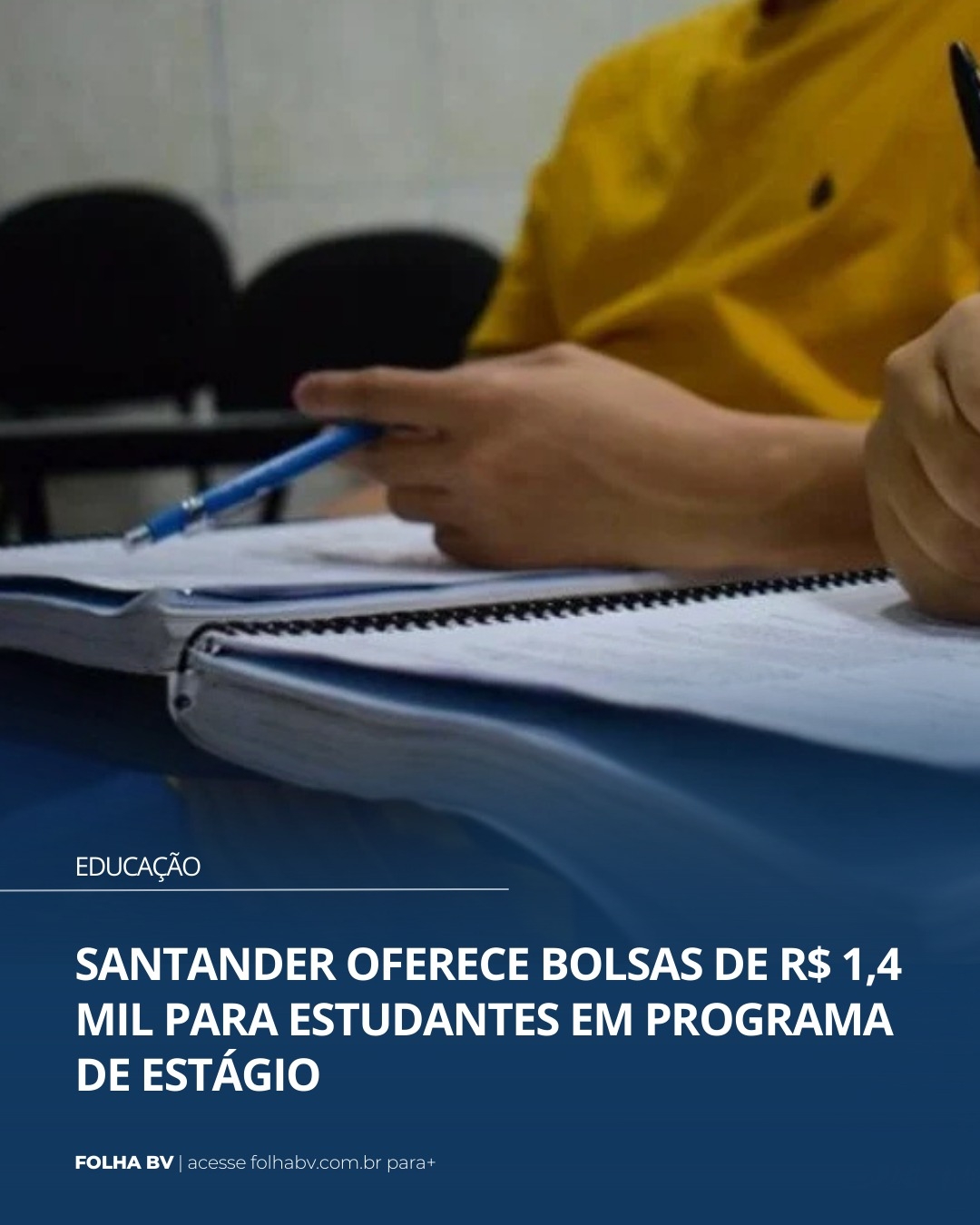 https://www.folhabv.com.br/educacao/santander-oferece-bolsas-de-r-14-mil-para-estudantes-em-programa-de-estagio/