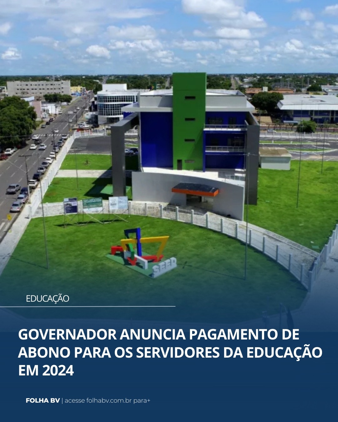 https://www.folhabv.com.br/educacao/governador-anuncia-pagamento-de-abono-para-os-servidores-da-educacao-em-2024/