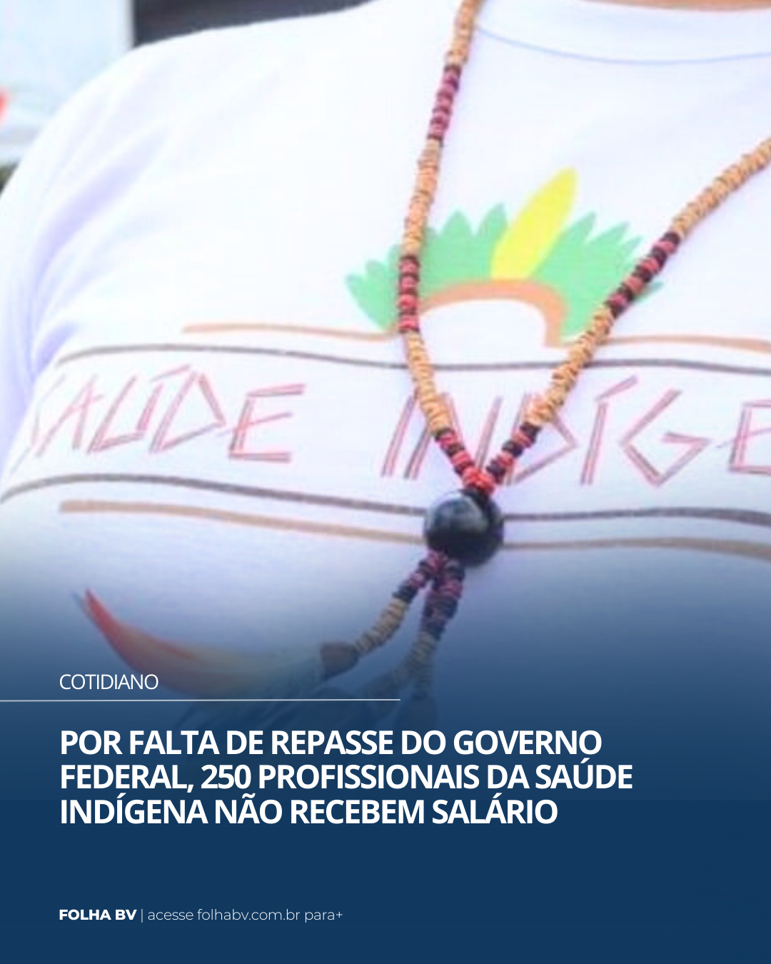 https://www.folhabv.com.br/cotidiano/por-falta-de-repasse-do-governo-federal-250-profissionais-da-saude-indigena-nao-recebem-salario/