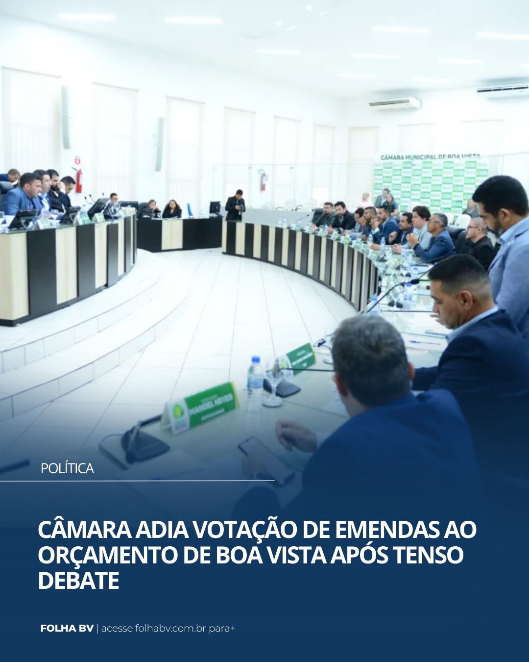 https://www.folhabv.com.br/politica/camara-adia-votacao-de-emendas-ao-orcamento-de-boa-vista-apos-tenso-debate/