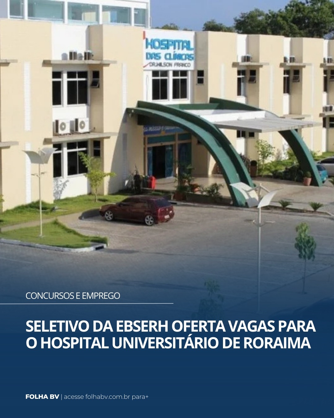 https://www.folhabv.com.br/concursos-e-emprego/seletivo-da-ebserh-oferta-vagas-para-o-hospital-universitario-de-roraima/