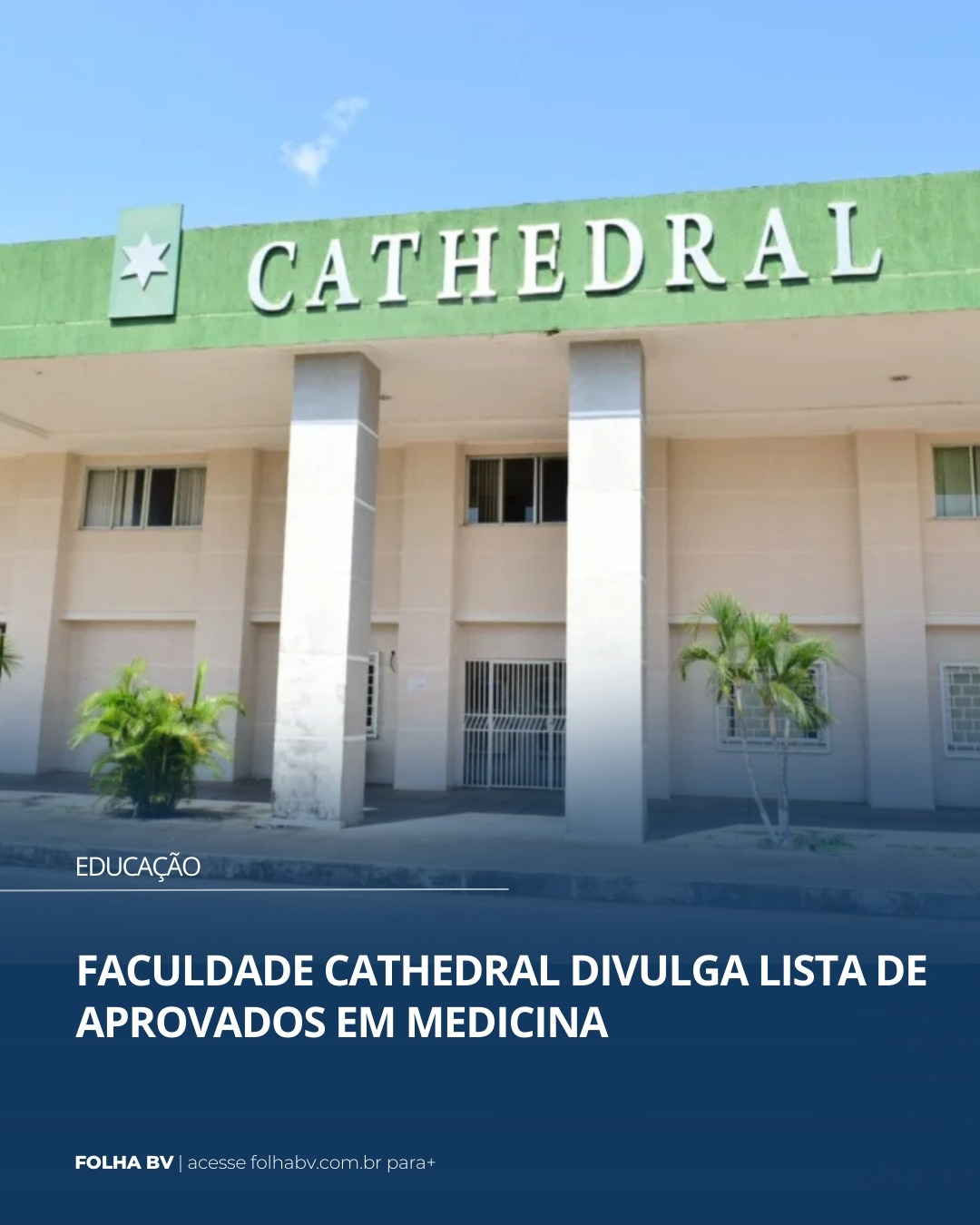 https://www.folhabv.com.br/educacao/faculdade-cathedral-divulga-lista-de-aprovados-em-medicina-confira/