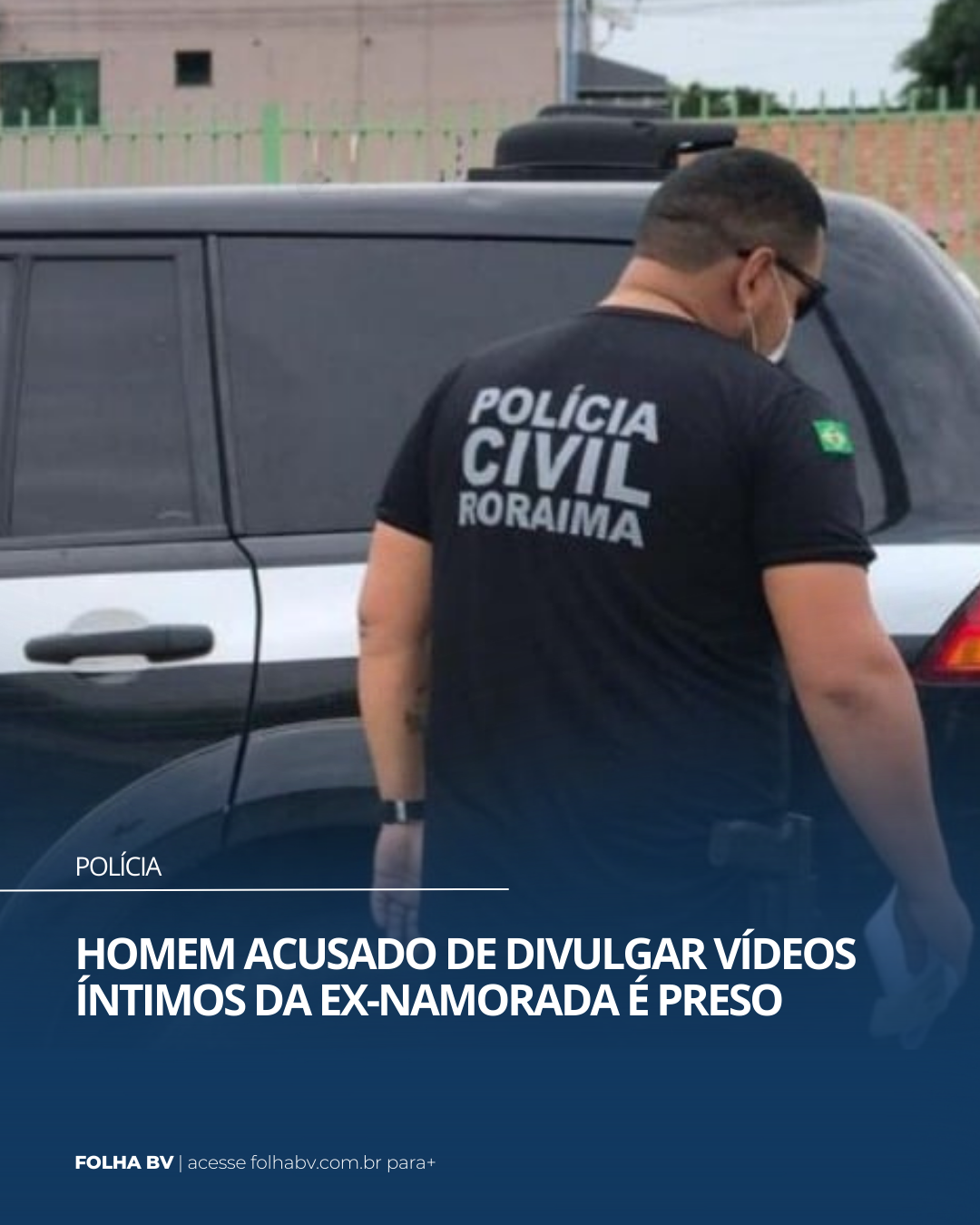 https://www.folhabv.com.br/policia/homem-acusado-de-divulgar-videos-intimos-da-ex-namorada-e-preso/