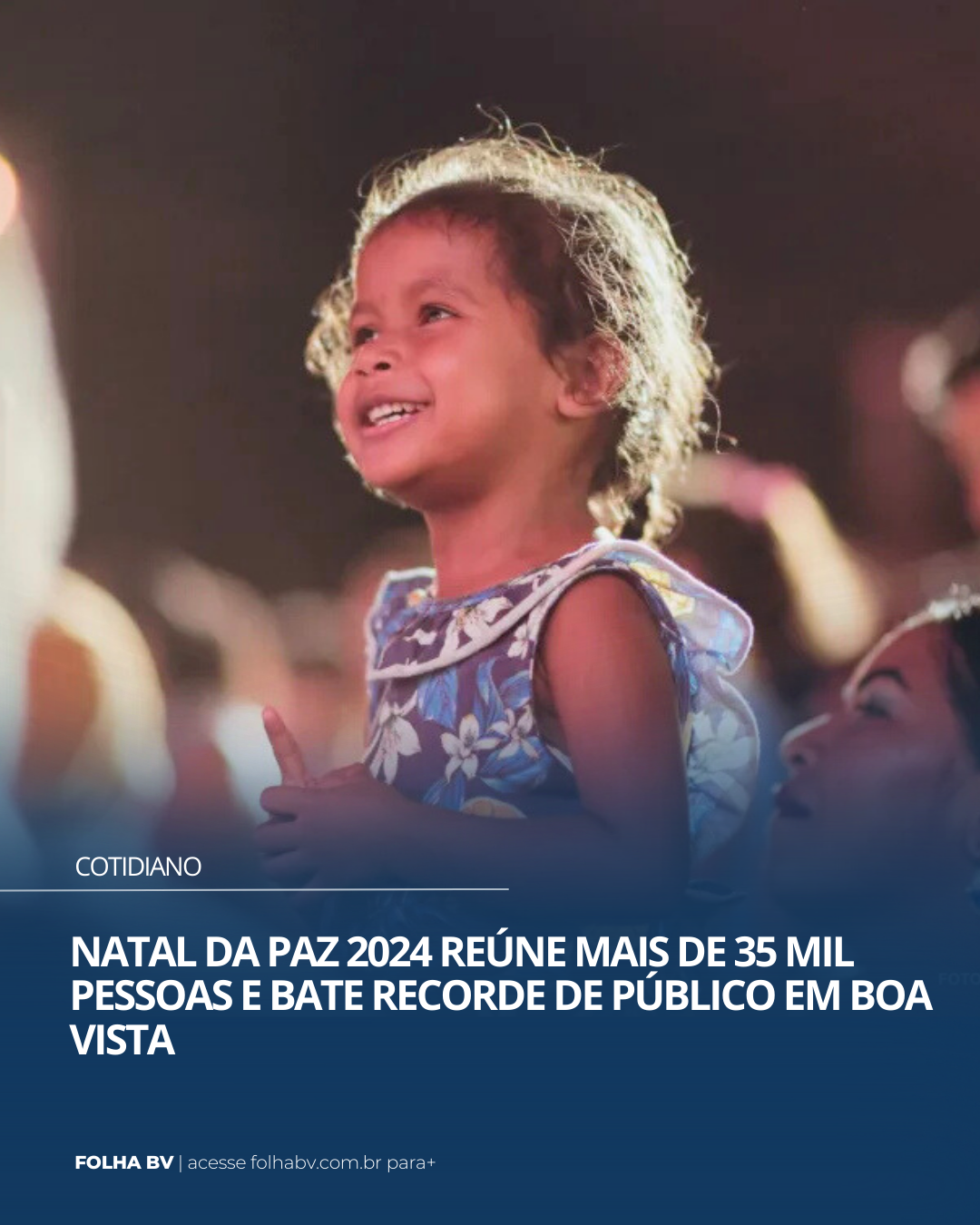 https://www.folhabv.com.br/cotidiano/natal-da-paz-2024-reune-mais-de-35-mil-pessoas-e-bate-recorde-de-publico-em-boa-vista/