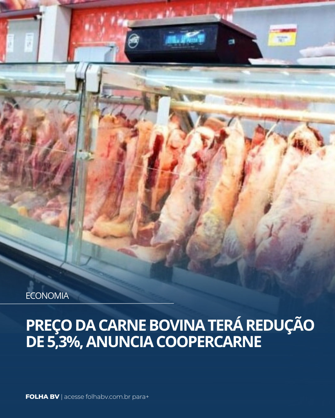 https://www.folhabv.com.br/economia/preco-da-carne-bovina-tera-reducao-de-53-anuncia-coopercarne/