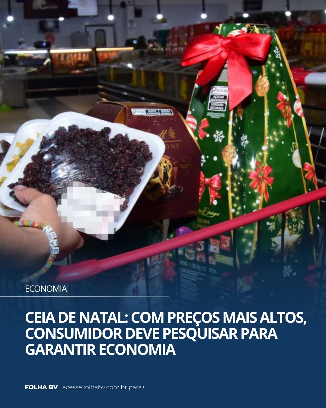 https://www.folhabv.com.br/economia/ceia-de-natal-com-precos-mais-altos-consumidor-deve-pesquisar-para-garantir-economia/