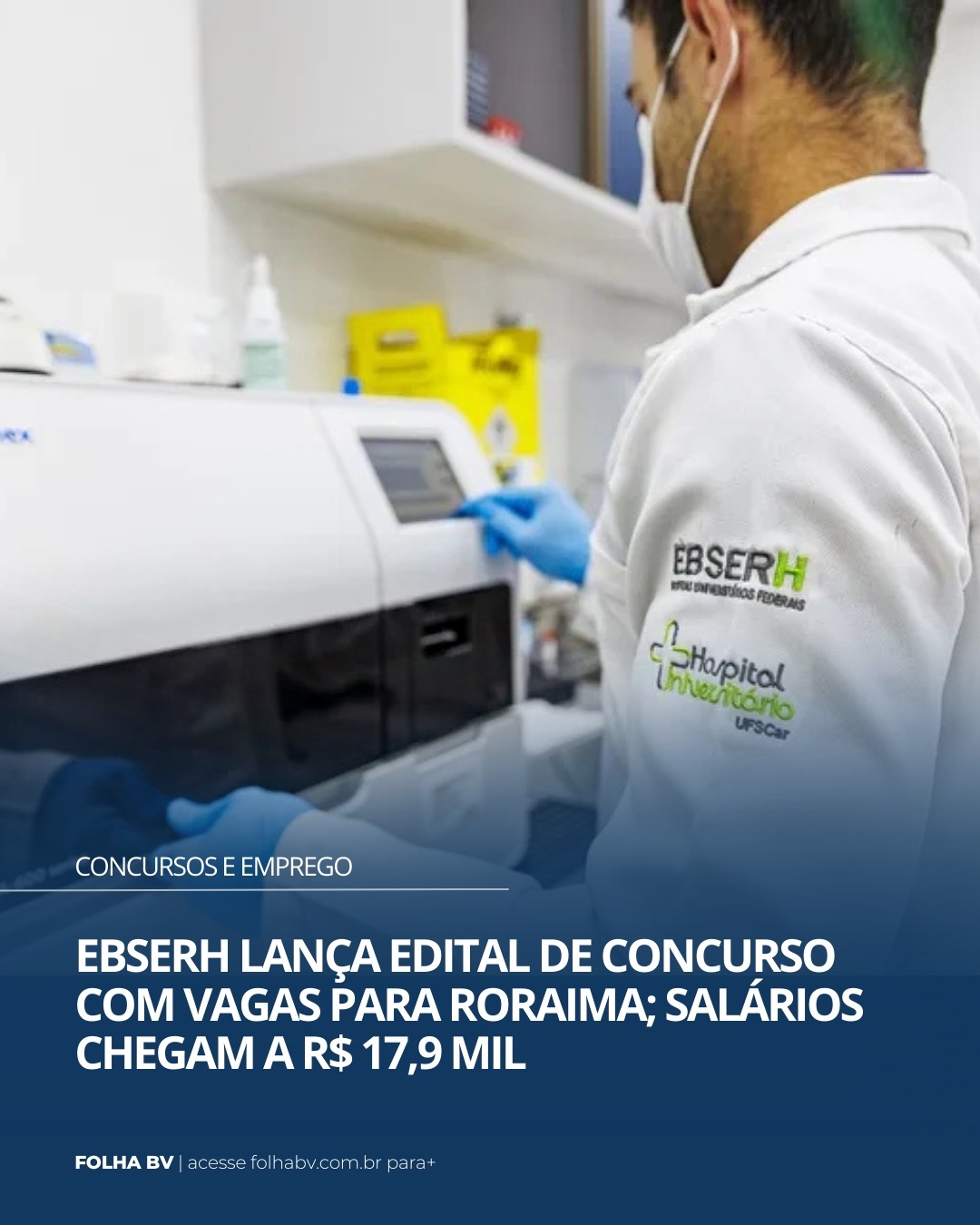 https://www.folhabv.com.br/concursos-e-emprego/ebserh-lanca-edital-de-concurso-com-vagas-para-roraima-salarios-chegam-a-r-179-mil/