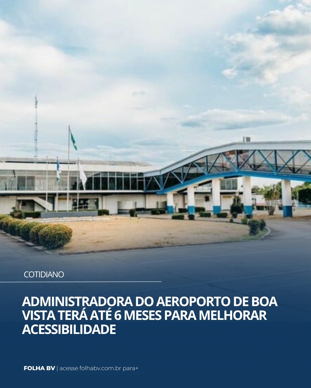 https://www.folhabv.com.br/cotidiano/administradora-do-aeroporto-de-boa-vista-tera-ate-6-meses-para-melhorar-acessibilidade/