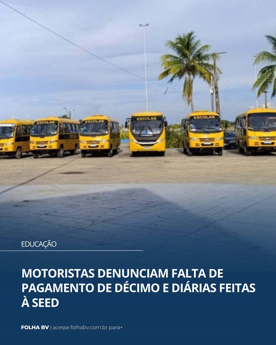 https://www.folhabv.com.br/educacao/motoristas-denunciam-falta-de-pagamento-de-decimo-e-diarias-feitas-a-seed/