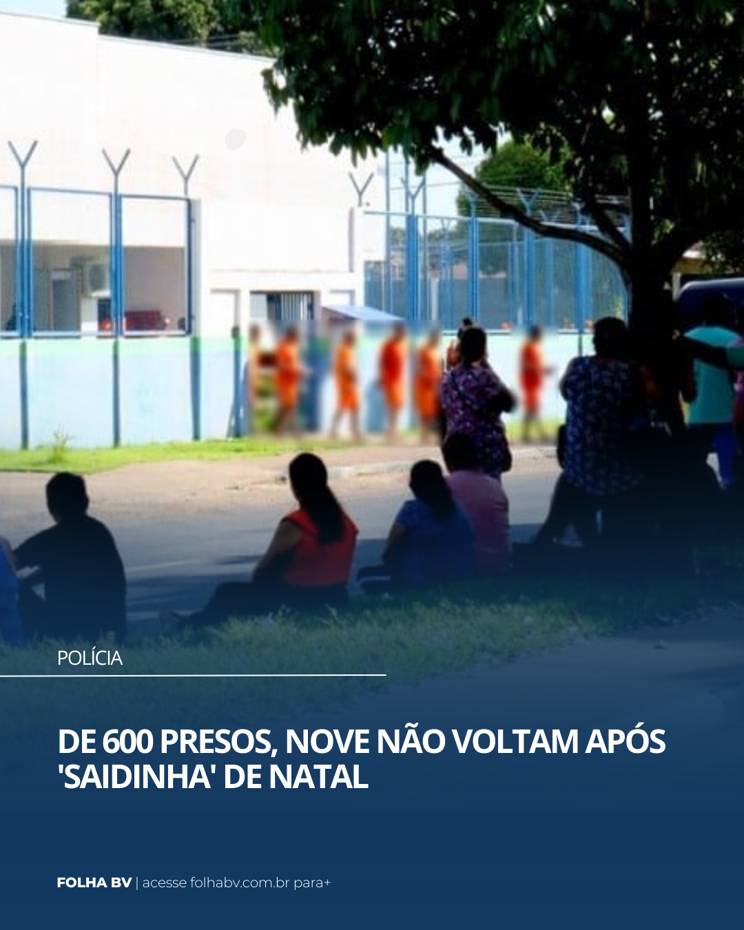 https://www.folhabv.com.br/policia/de-600-presos-nove-nao-voltam-apos-saidinha-de-natal/