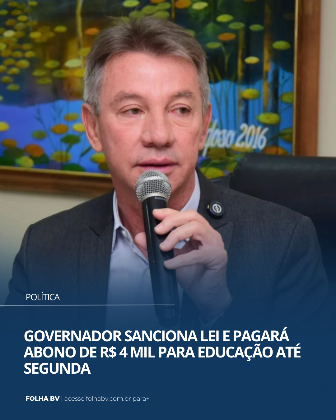 https://www.folhabv.com.br/politica/governador-sanciona-lei-e-pagara-abono-de-r-4-mil-para-educacao-ate-segunda/