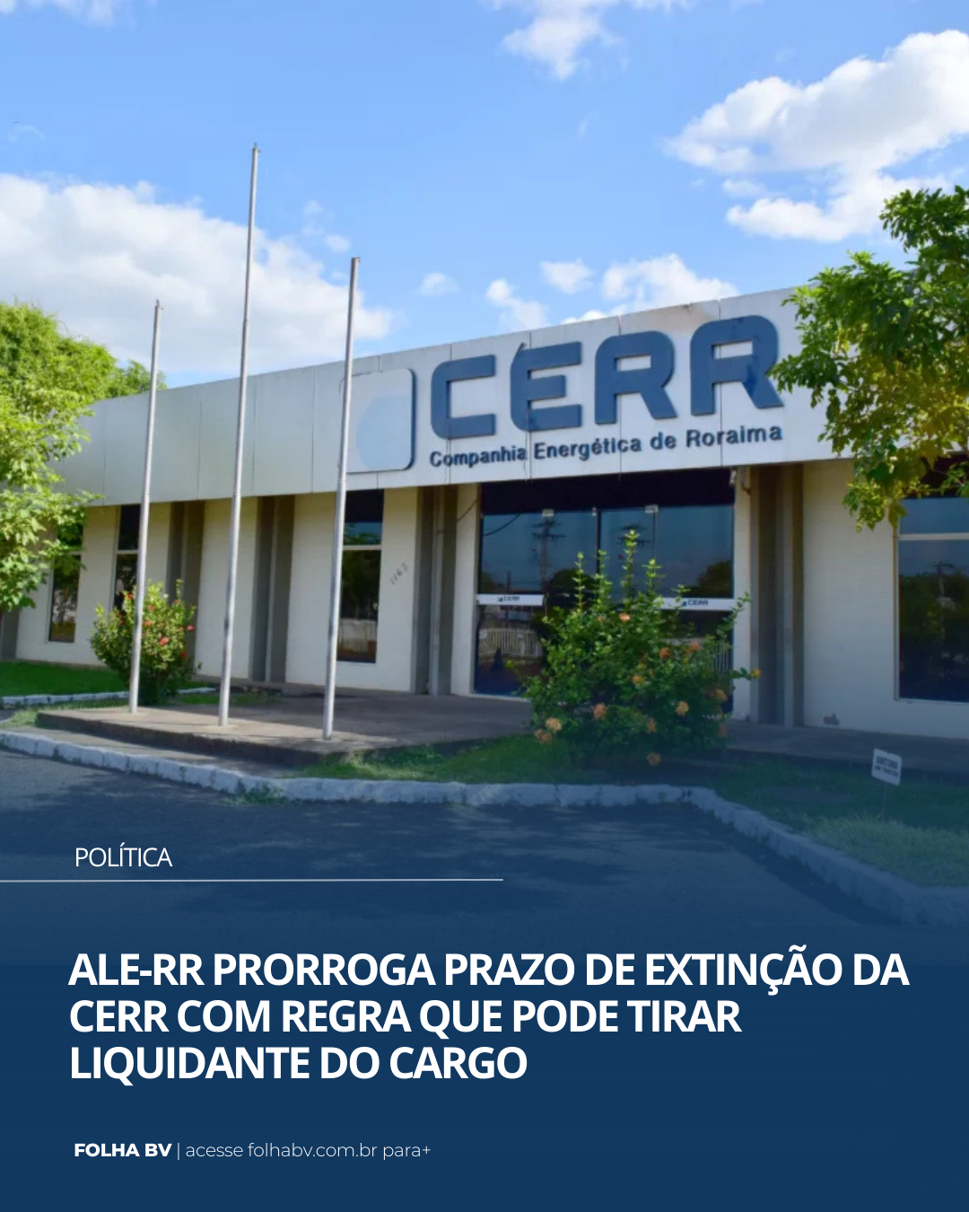 https://www.folhabv.com.br/politica/ale-rr-prorroga-prazo-de-extincao-da-cerr-com-regra-que-pode-tirar-liquidante-do-cargo/