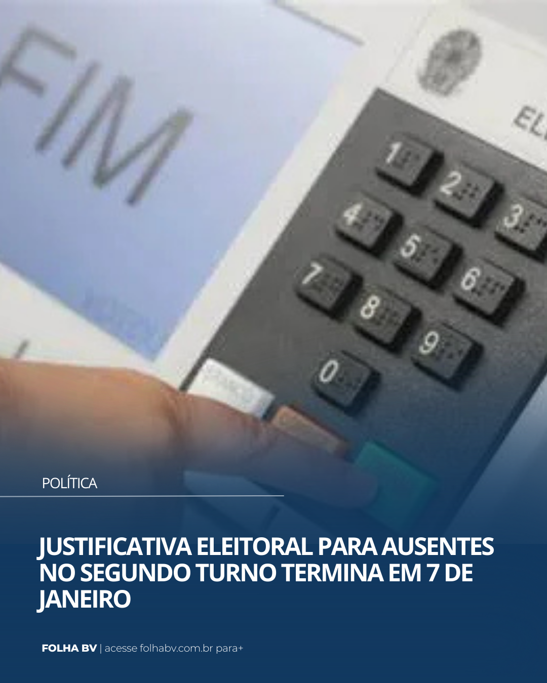 https://www.folhabv.com.br/politica/justificativa-eleitoral-para-ausentes-no-segundo-turno-termina-em-7-de-janeiro/