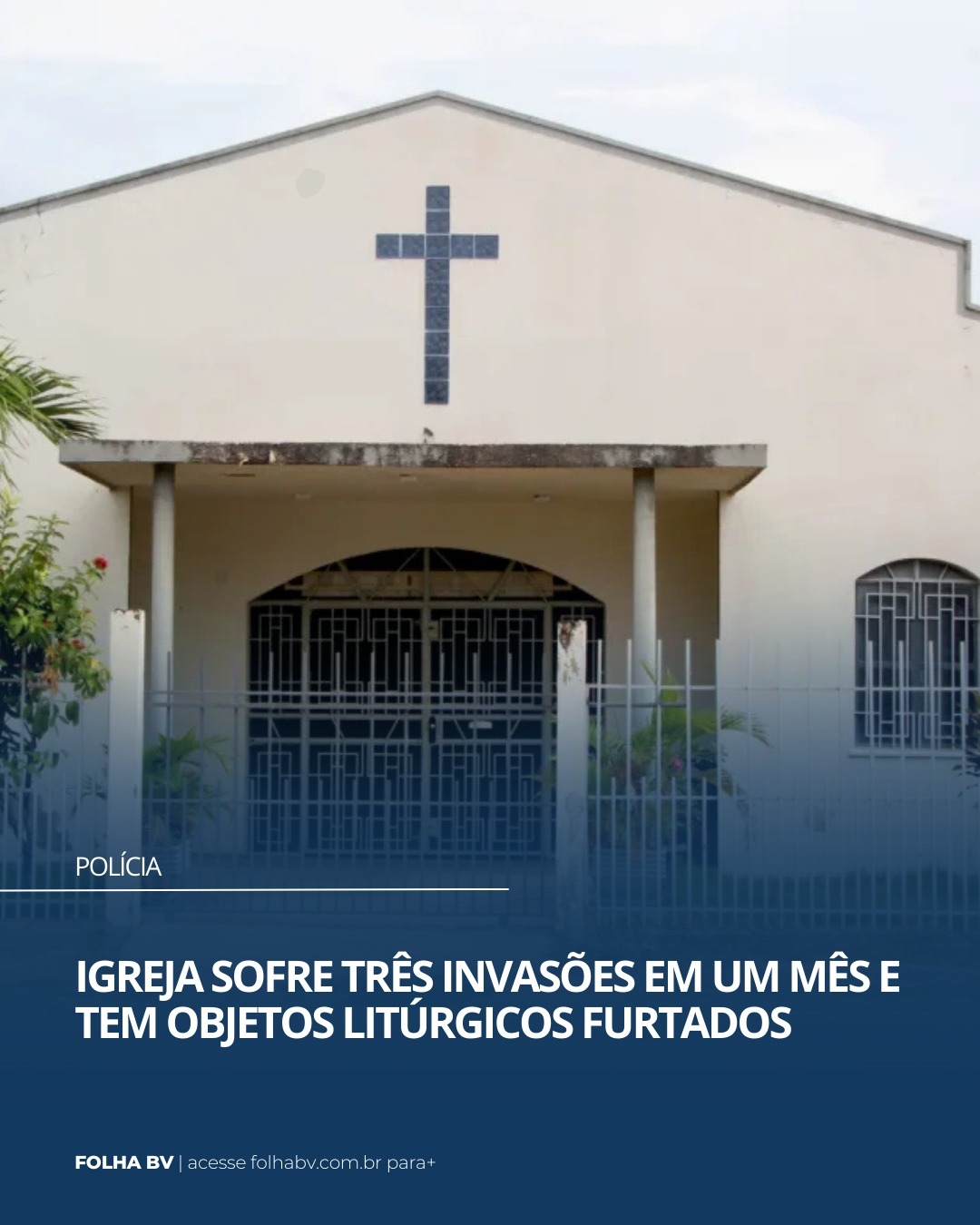 https://www.folhabv.com.br/policia/igreja-sofre-tres-invasoes-em-um-mes-e-tem-objetos-liturgicos-furtados/