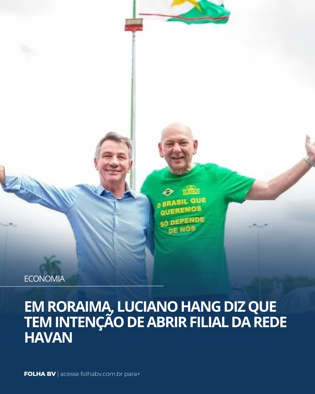 https://www.folhabv.com.br/economia/em-roraima-luciano-hang-diz-que-tem-intencao-de-abrir-filial-da-rede-havan/