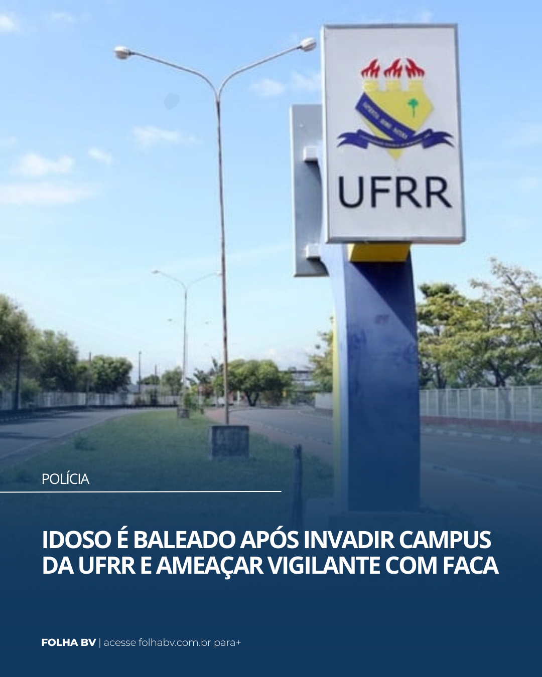 https://www.folhabv.com.br/policia/idoso-e-baleado-apos-invadir-campus-da-ufrr-e-ameacar-vigilante-com-faca/