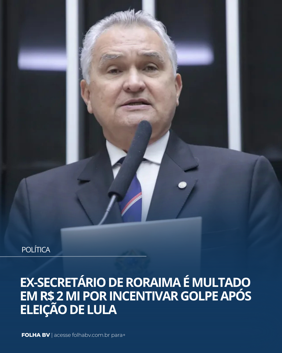 https://www.folhabv.com.br/politica/ex-secretario-de-roraima-e-multado-em-r-2-mi-por-incentivar-golpe-apos-eleicao-de-lula/