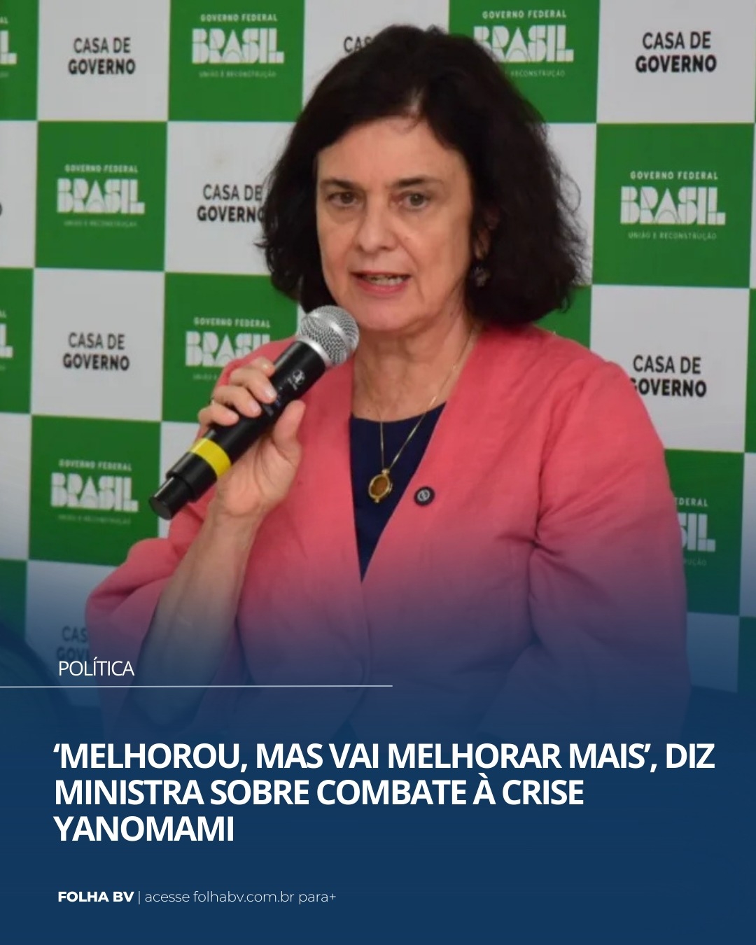 https://www.folhabv.com.br/politica/melhorou-mas-vai-melhorar-mais-diz-ministra-sobre-combate-a-crise-yanomami/
