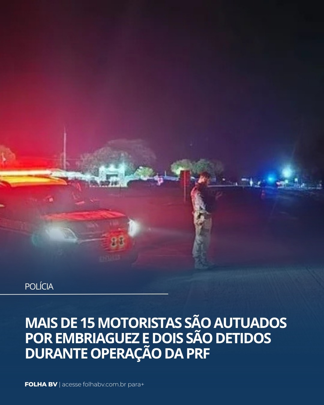 https://www.folhabv.com.br/policia/mais-de-15-motoristas-sao-autuados-por-embriaguez-e-dois-sao-detidos-durante-operacao-da-prf/