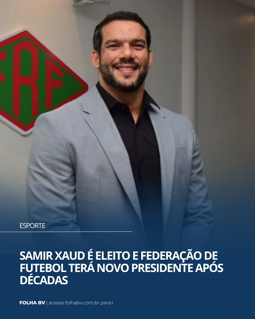 https://www.folhabv.com.br/esporte/samir-xaud-e-eleito-e-federacao-de-futebol-tera-novo-presidente-apos-decadas/