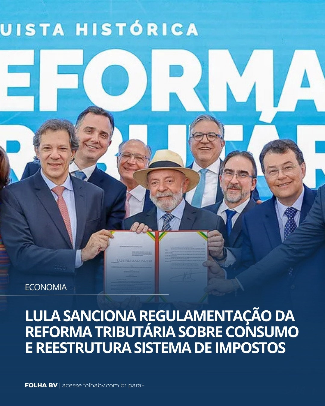 https://www.folhabv.com.br/economia/lula-sanciona-regulamentacao-da-reforma-tributaria-sobre-consumo-e-reestrutura-sistema-de-impostos/