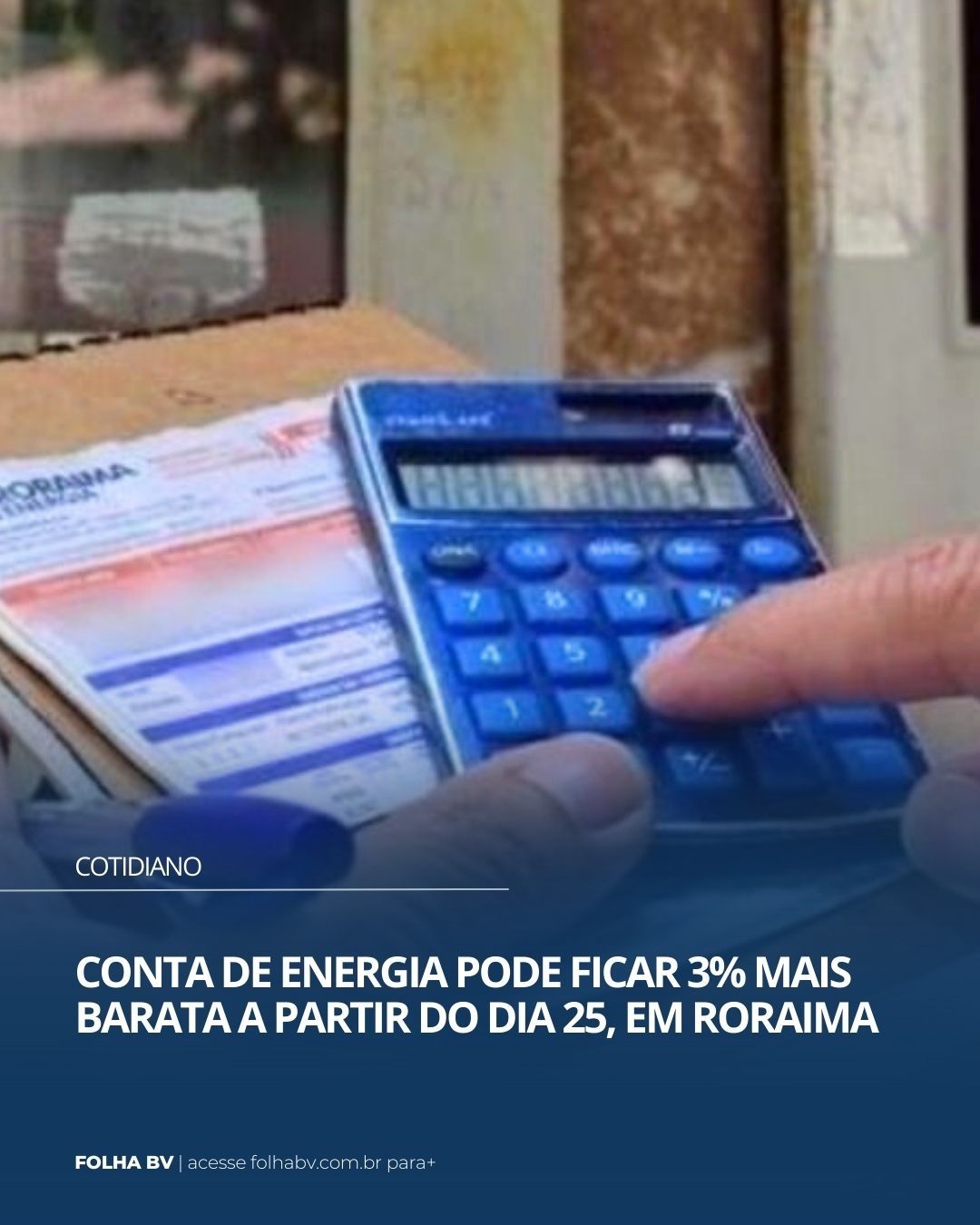 https://www.folhabv.com.br/cotidiano/conta-de-energia-pode-ficar-3-mais-barata-a-partir-do-dia-25-em-roraima/
