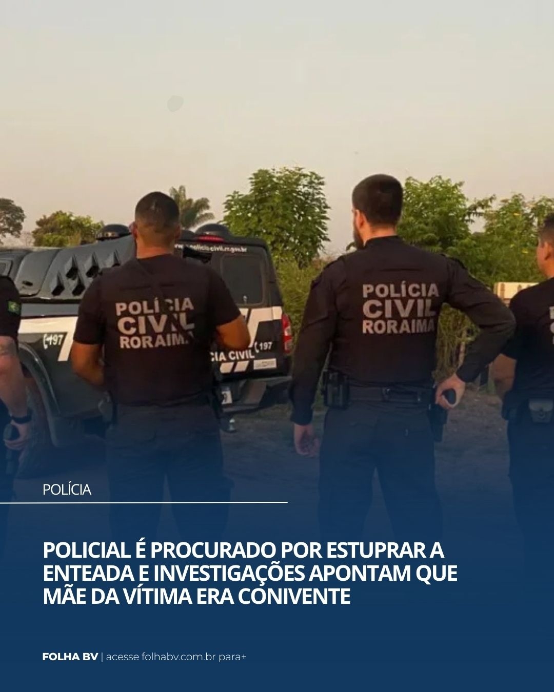 https://www.folhabv.com.br/policia/policial-e-procurado-por-estuprar-a-enteada-e-investigacoes-apontam-que-mae-da-vitima-era-conivente/