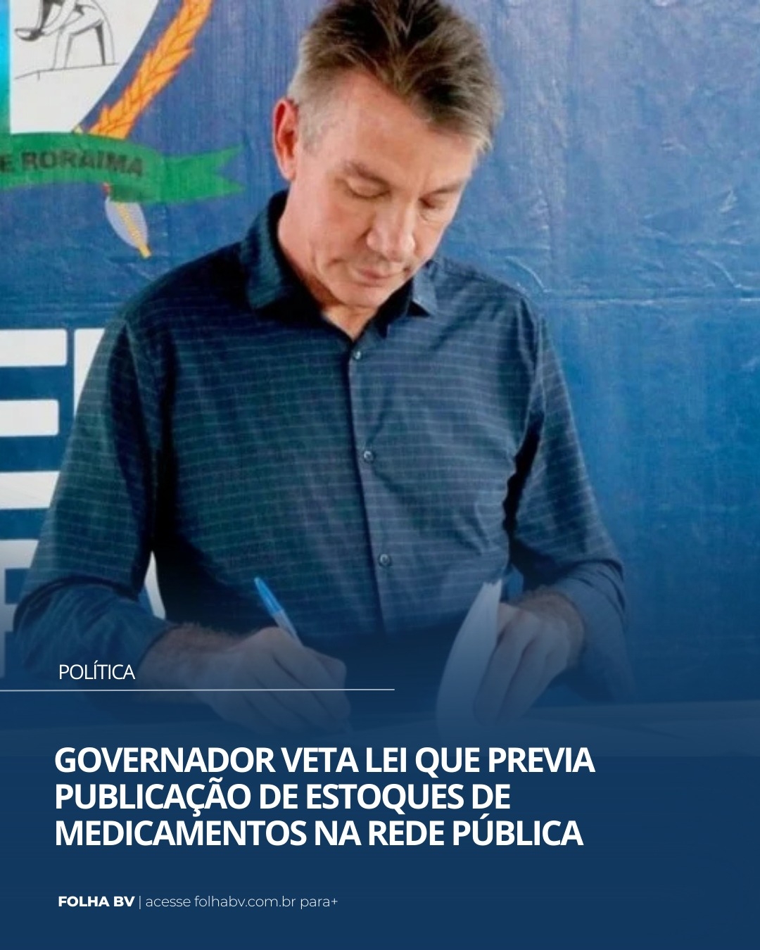 https://www.folhabv.com.br/politica/governador-veta-lei-que-previa-publicacao-de-estoques-de-medicamentos-na-rede-publica/