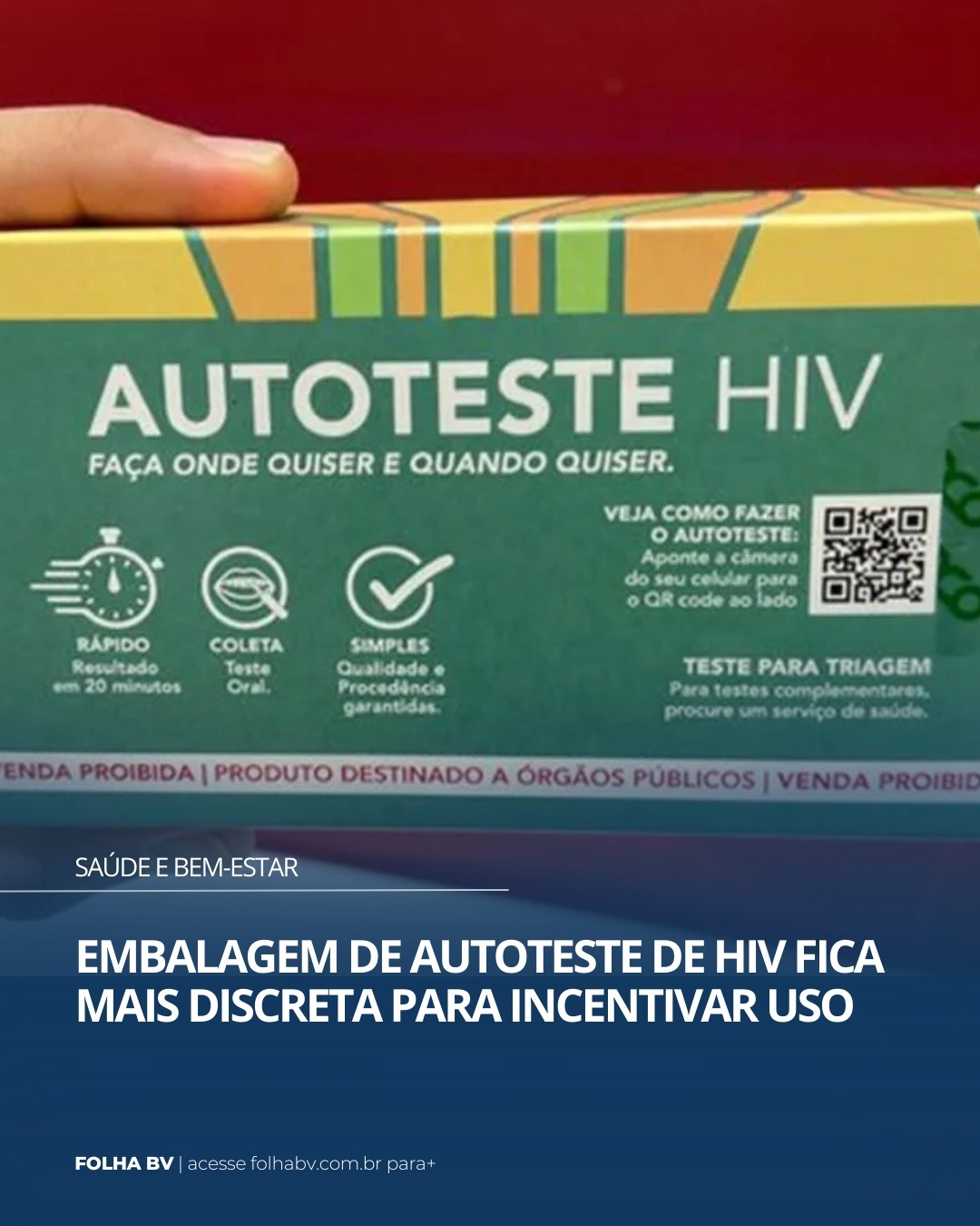 https://www.folhabv.com.br/saude-e-bem-estar/embalagem-de-autoteste-de-hiv-fica-mais-discreta-para-incentivar-uso/