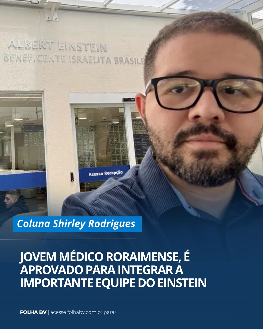 https://www.folhabv.com.br/colunas/jovem-medico-roraimense-e-aprovado-para-integrar-a-importante-equipe-do-einstein/