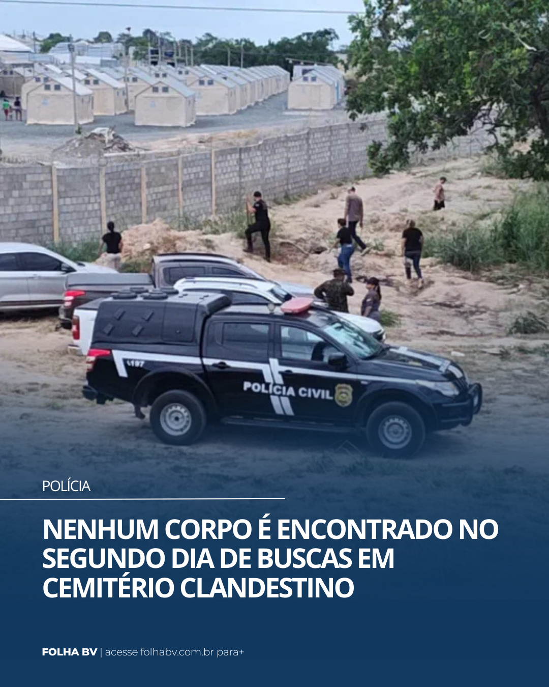 https://www.folhabv.com.br/policia/nenhum-corpo-e-encontrado-no-segundo-dia-de-buscas-em-cemiterio-clandestino/