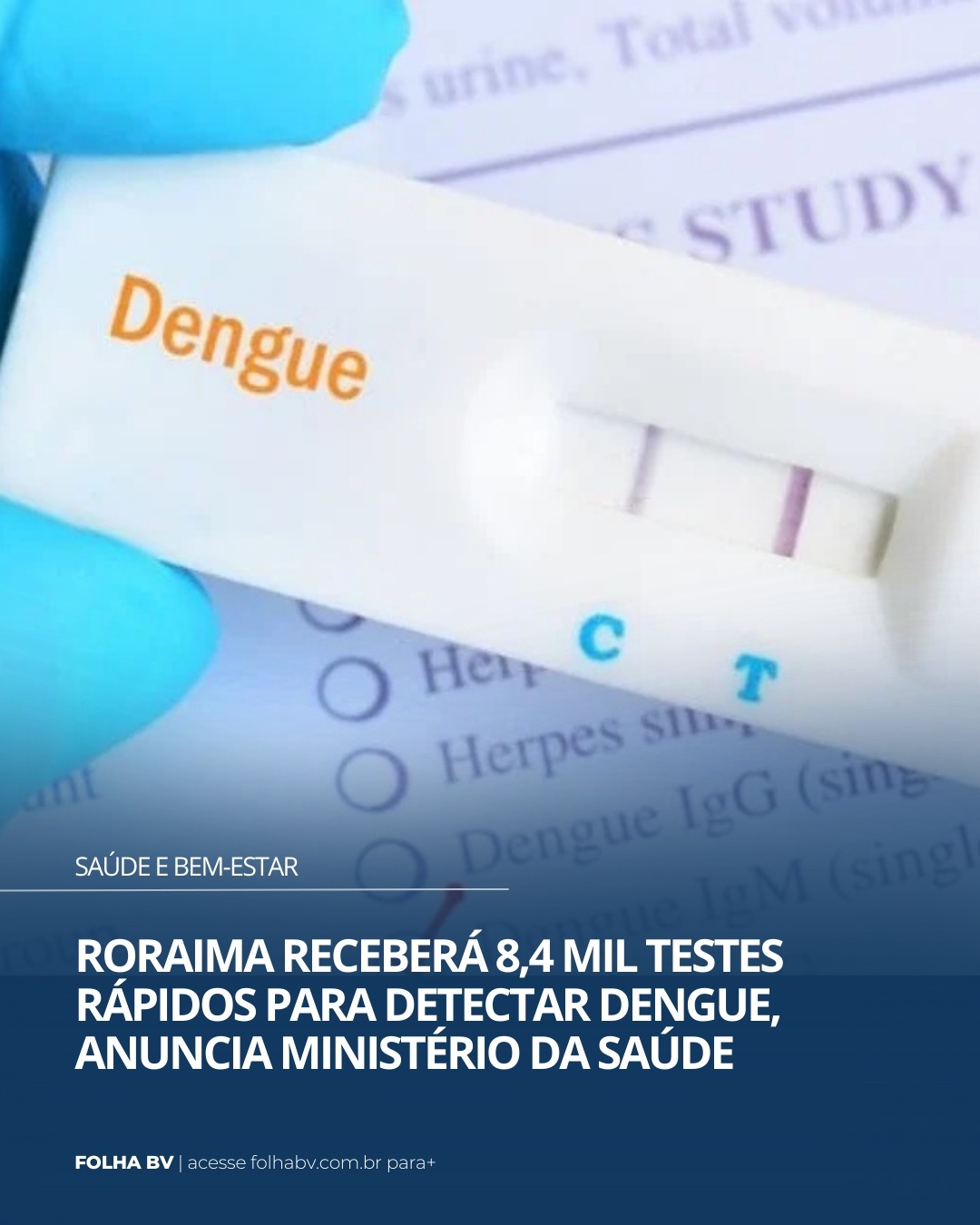 https://www.folhabv.com.br/saude-e-bem-estar/roraima-recebera-84-mil-testes-rapidos-para-detectar-dengue-anuncia-ministerio-da-saude/