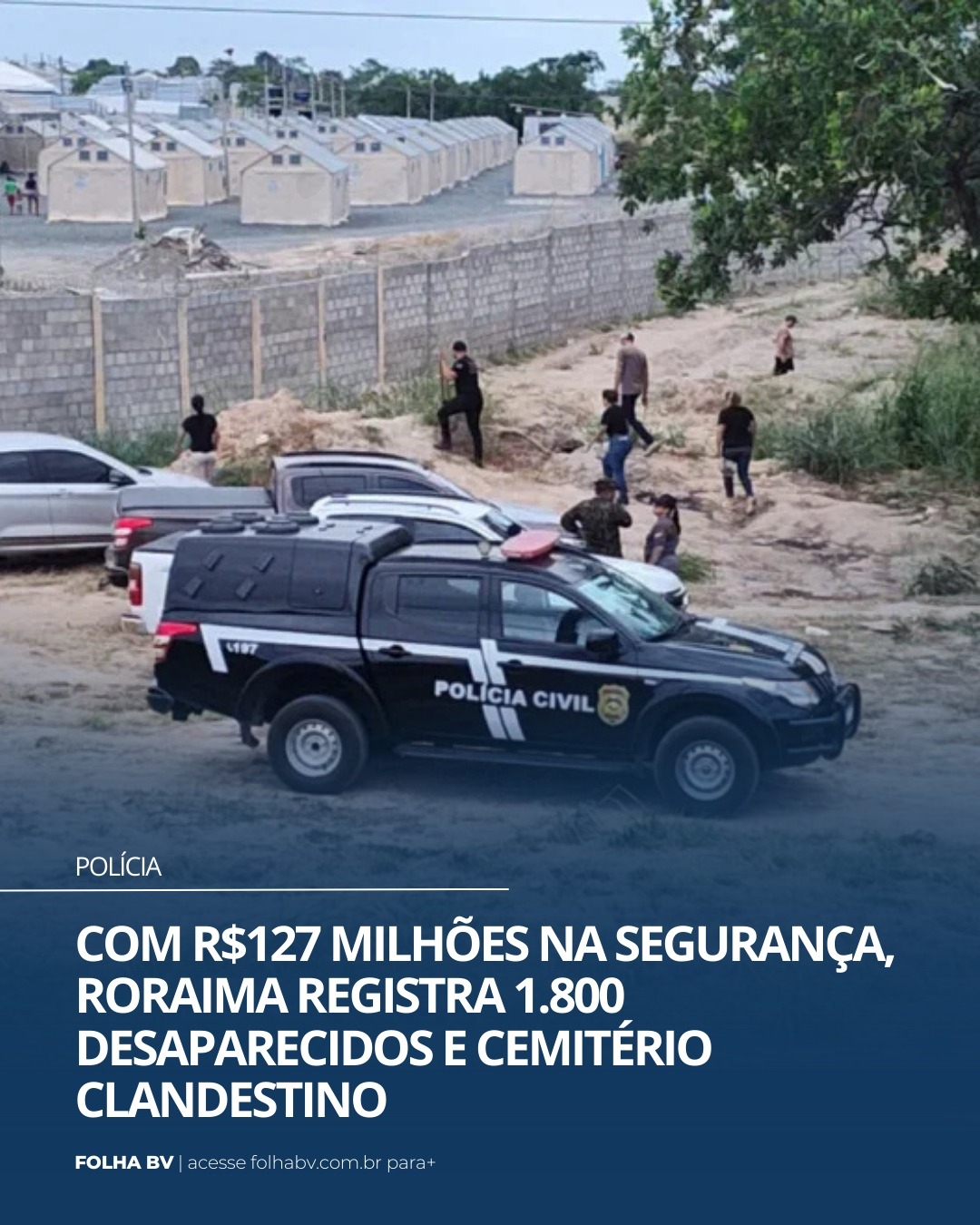 https://www.folhabv.com.br/policia/com-r127-milhoes-na-seguranca-roraima-registra-1-800-desaparecidos-e-cemiterio-clandestino/