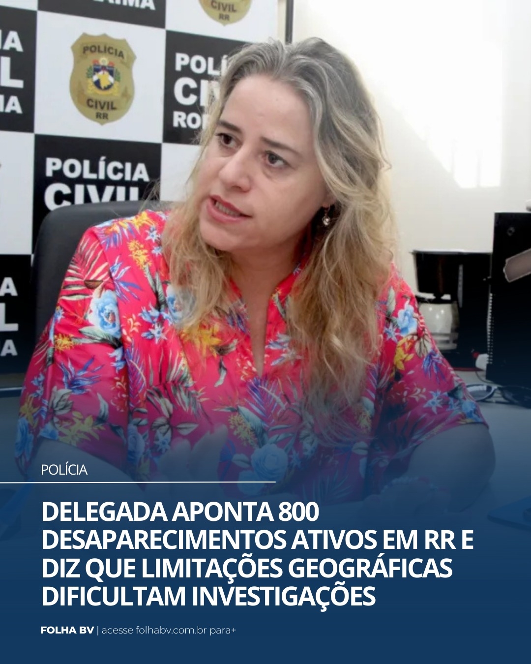 https://www.folhabv.com.br/policia/delegada-aponta-800-desaparecimentos-ativos-em-rr-e-diz-que-limitacoes-geograficas-dificultam-investigacoes/