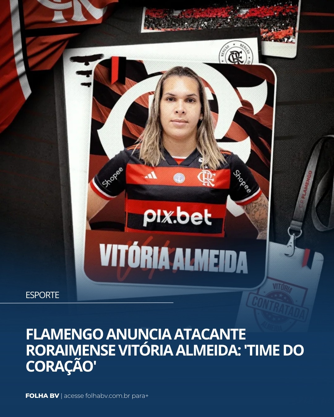 https://www.folhabv.com.br/esporte/flamengo-anuncia-atacante-roraimense-vitoria-almeida-time-do-coracao/