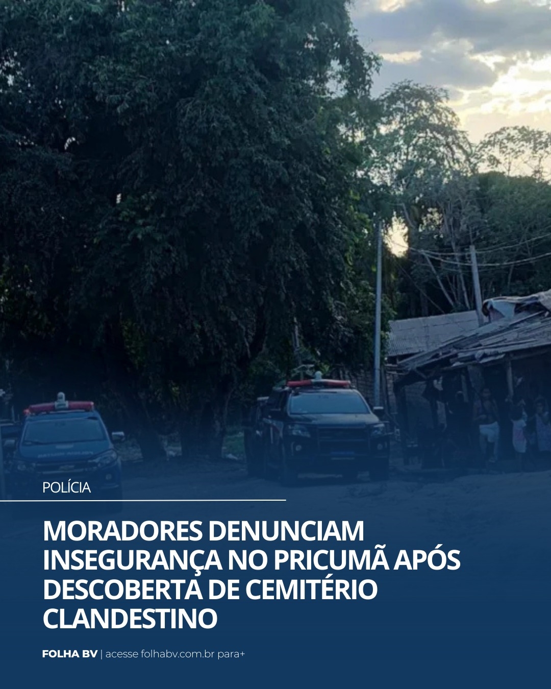 https://www.folhabv.com.br/policia/moradores-denunciam-inseguranca-no-pricuma-apos-descoberta-de-cemiterio-clandestino/