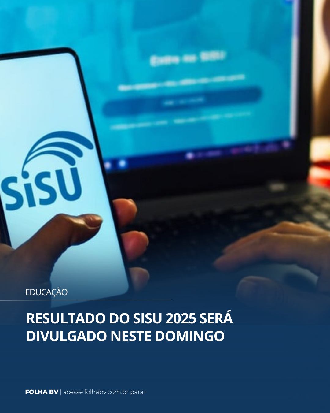 https://www.folhabv.com.br/educacao/resultado-do-sisu-2025-sera-divulgado-neste-domingo-veja-como-consultar/