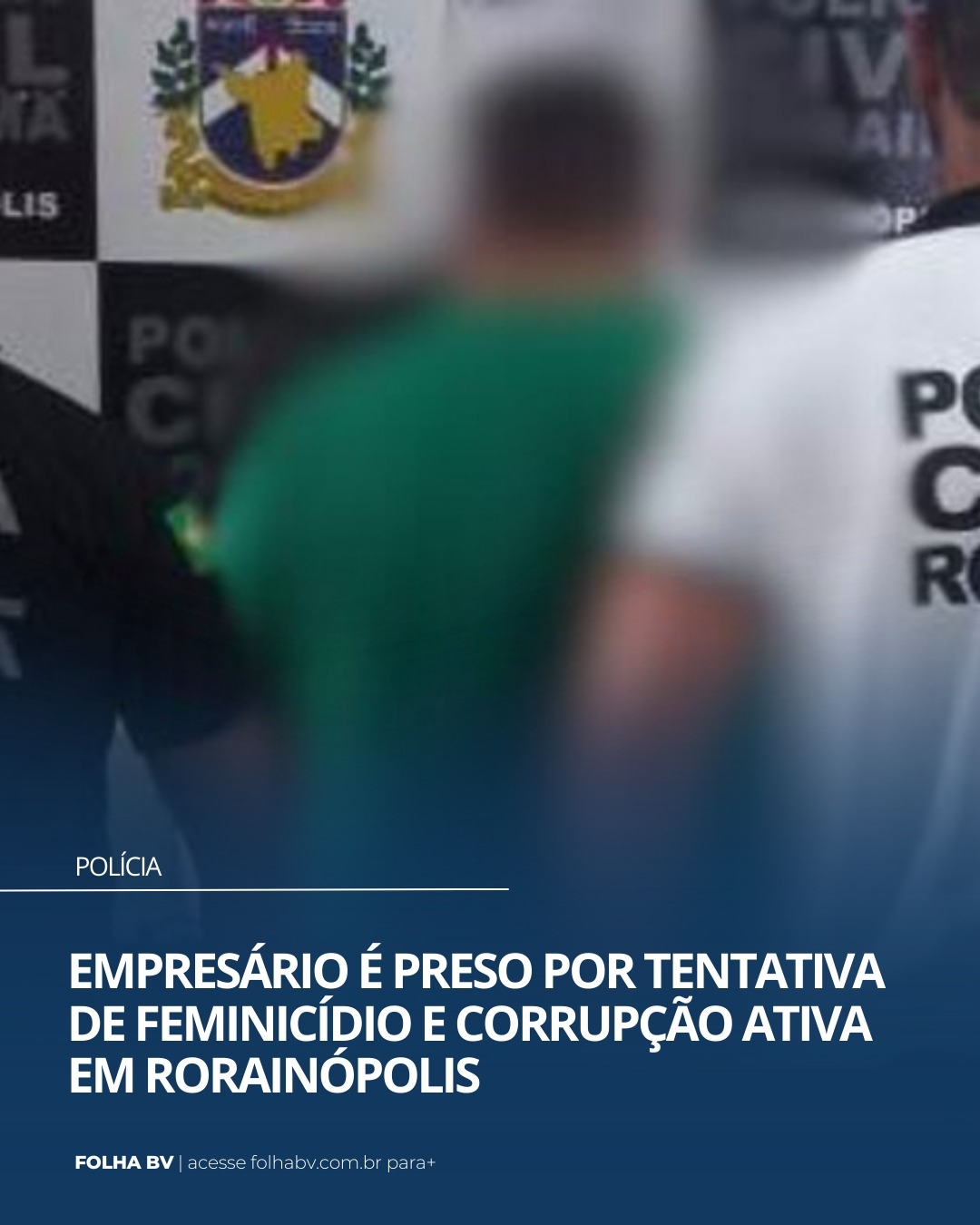 https://www.folhabv.com.br/policia/empresario-e-preso-por-tentativa-de-feminicidio-e-corrupcao-ativa-em-rorainopolis/
