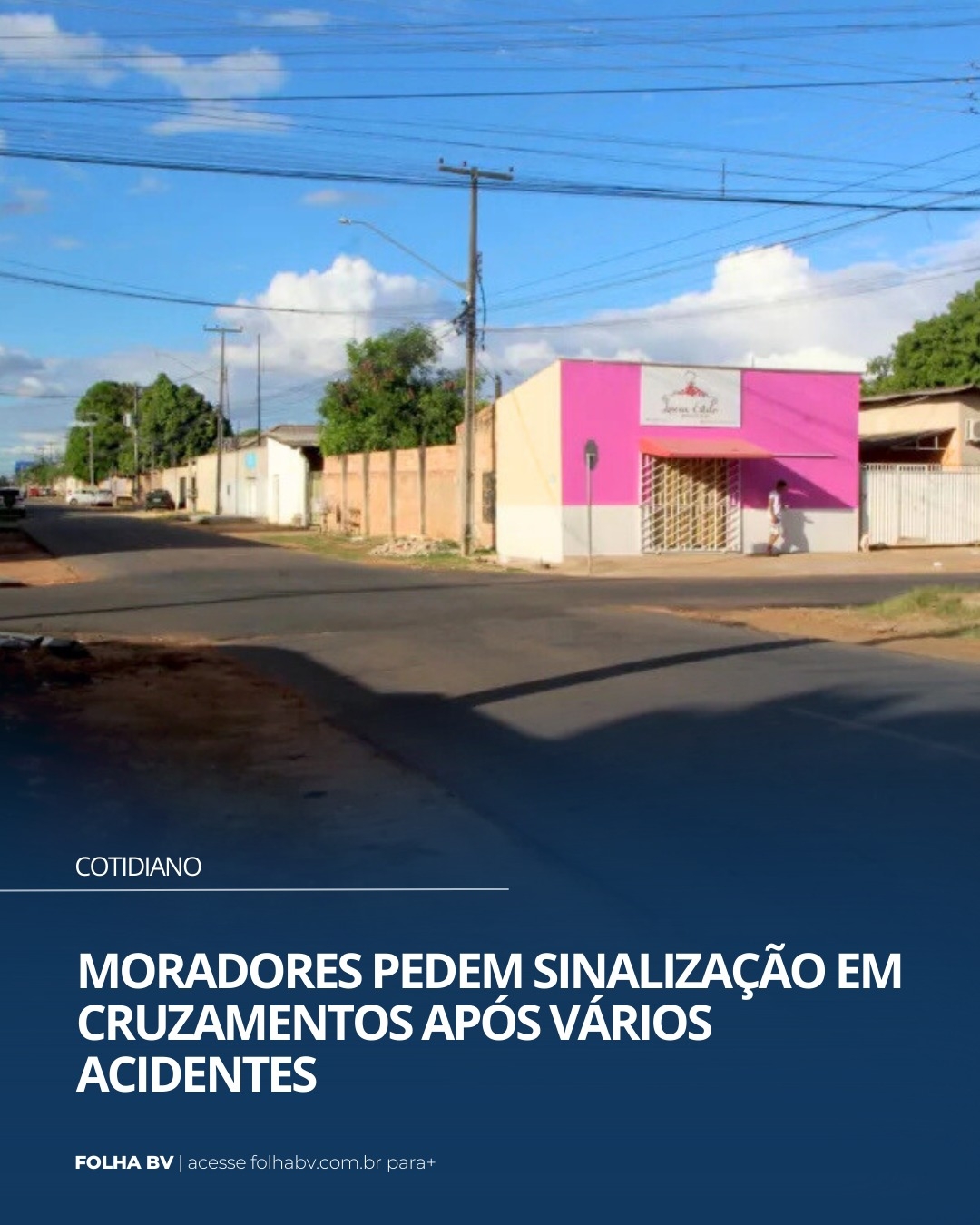https://www.folhabv.com.br/cotidiano/moradores-pedem-sinalizacao-em-cruzamentos-apos-varios-acidentes/