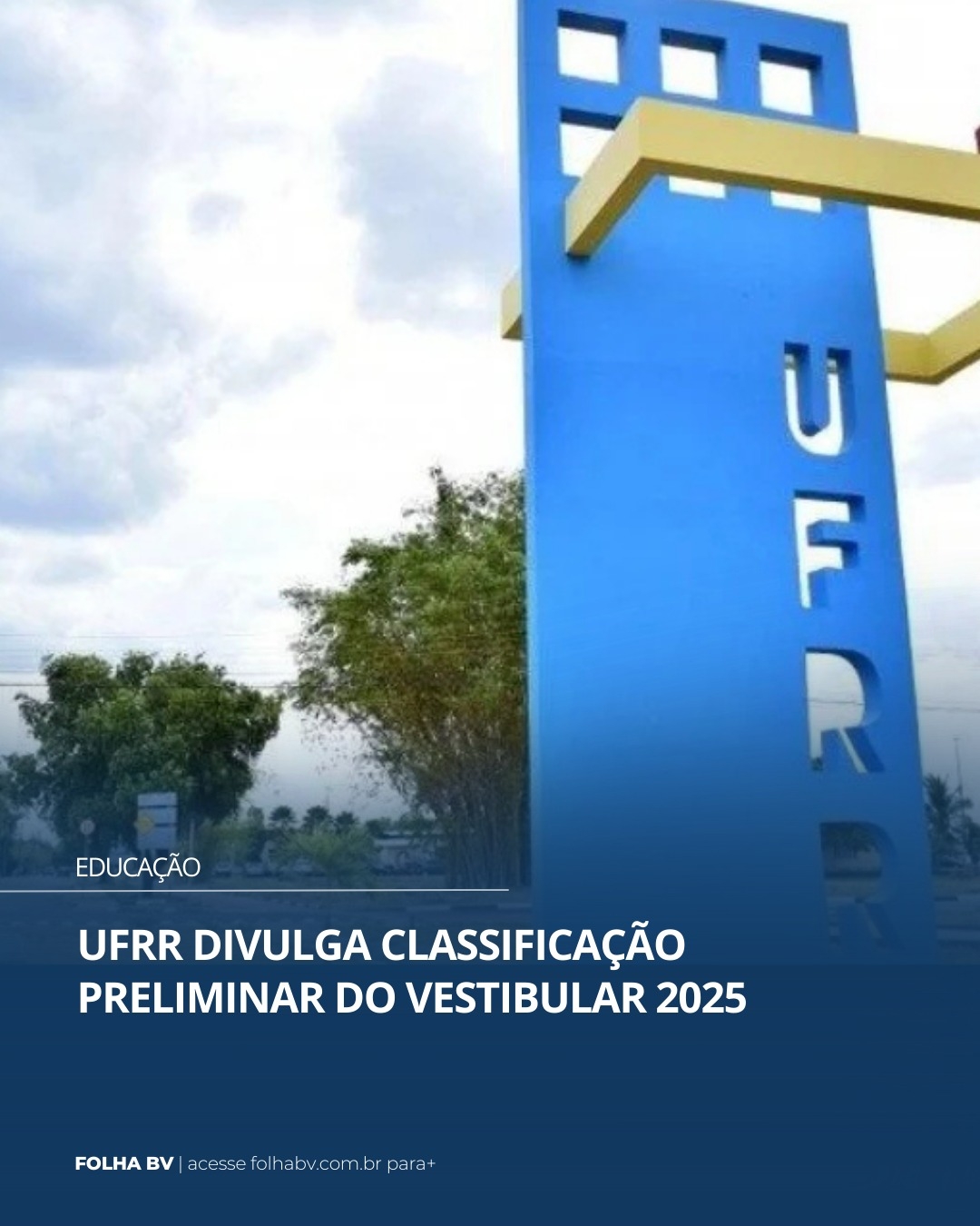 https://www.folhabv.com.br/educacao/ufrr-divulga-classificacao-preliminar-do-vestibular-2025/