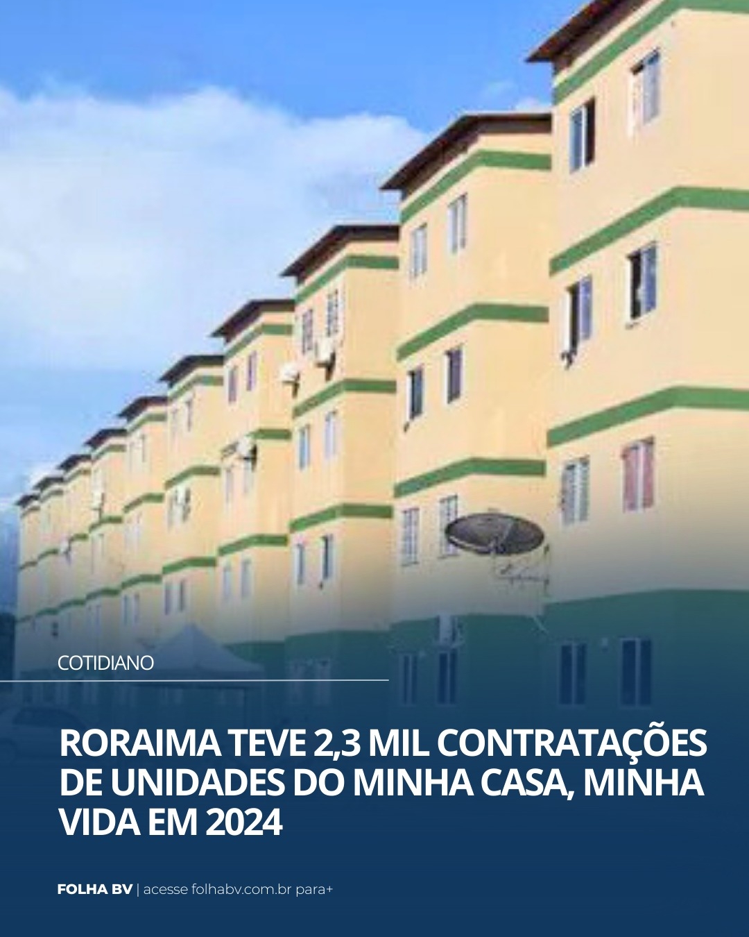 https://www.folhabv.com.br/cotidiano/roraima-teve-23-mil-contratacoes-de-unidades-do-minha-casa-minha-vida-em-2024/