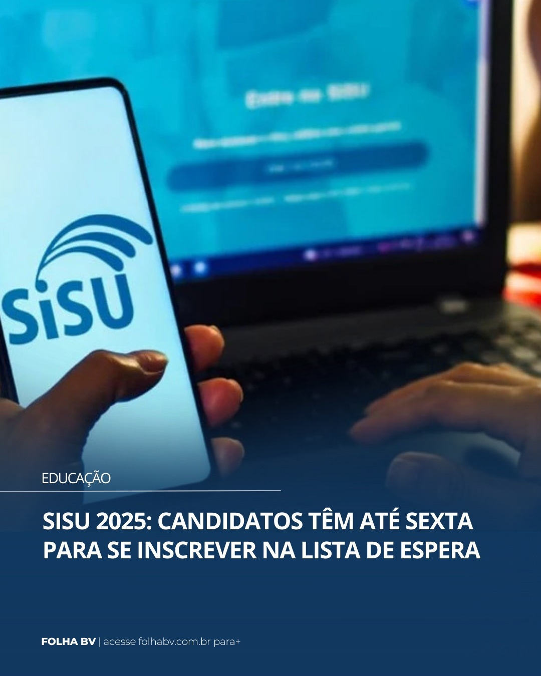 https://www.folhabv.com.br/educacao/sisu-2025-candidatos-tem-ate-sexta-para-se-inscrever-na-lista-de-espera/
