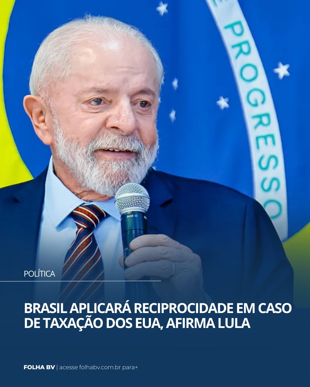 https://www.folhabv.com.br/politica/brasil-aplicara-reciprocidade-em-caso-de-taxacao-dos-eua-afirma-lula/