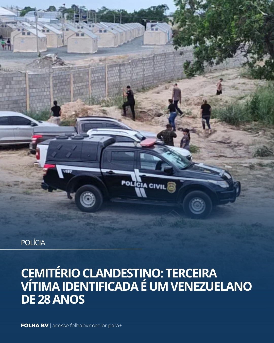 https://www.folhabv.com.br/policia/cemiterio-clandestino-terceira-vitima-identificada-e-um-venezuelano-de-28-anos/