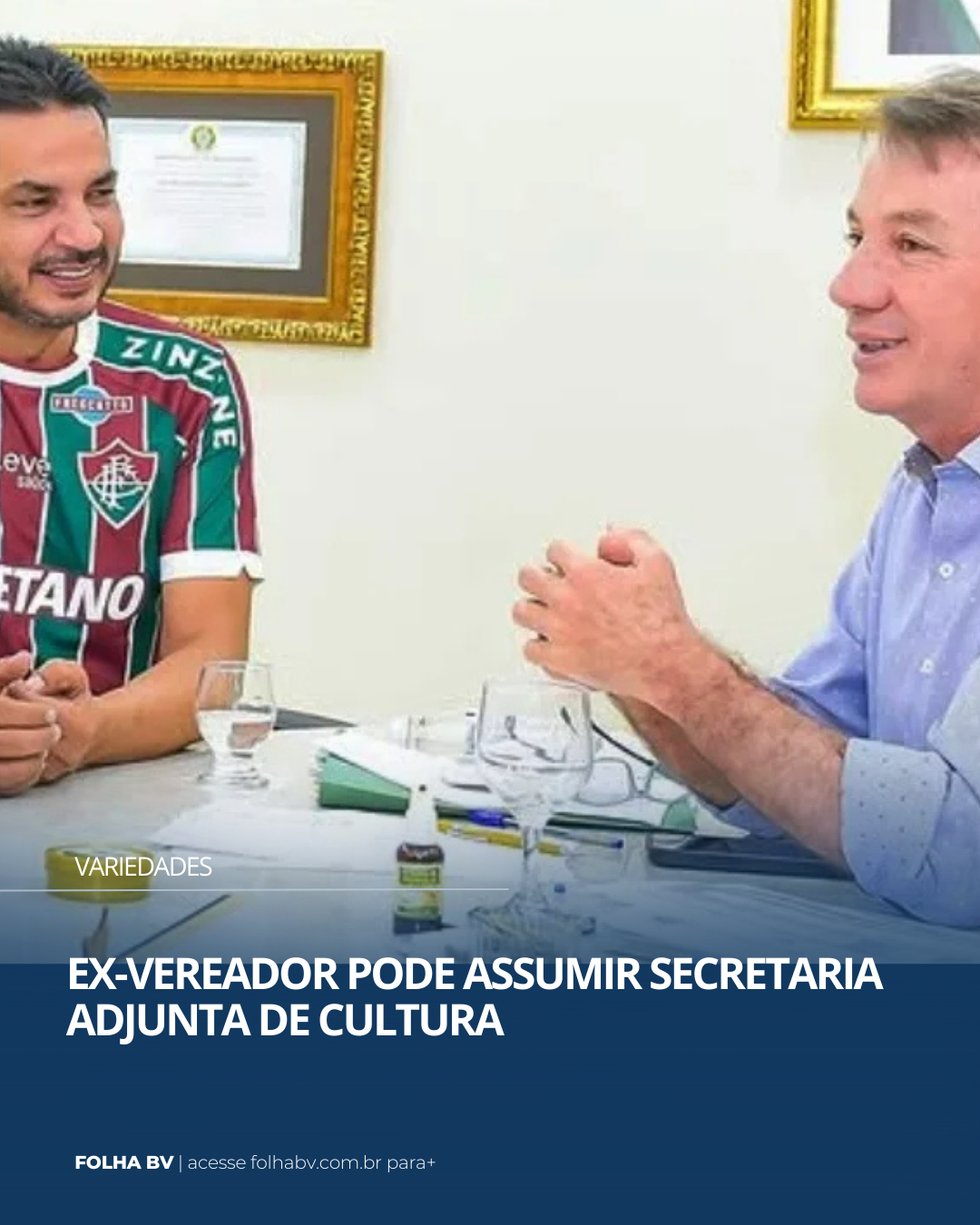 https://www.folhabv.com.br/variedades/ex-vereador-pode-assumir-secretaria-adjunta-de-cultura/
