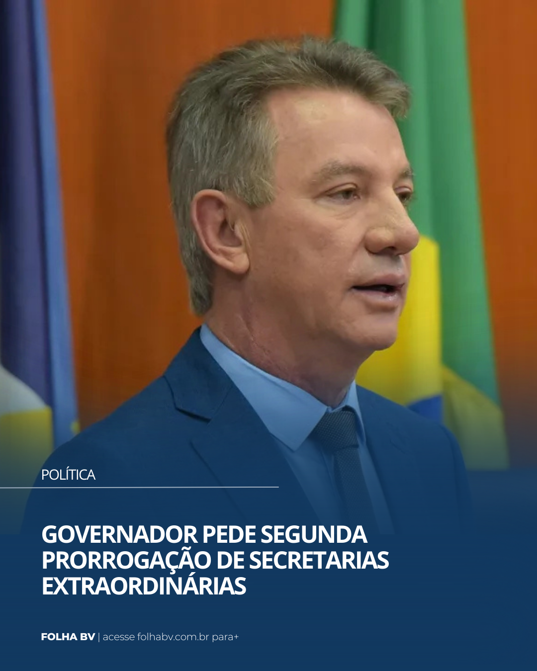 https://www.folhabv.com.br/politica/governador-pede-segunda-prorrogacao-de-secretarias-extraordinarias/