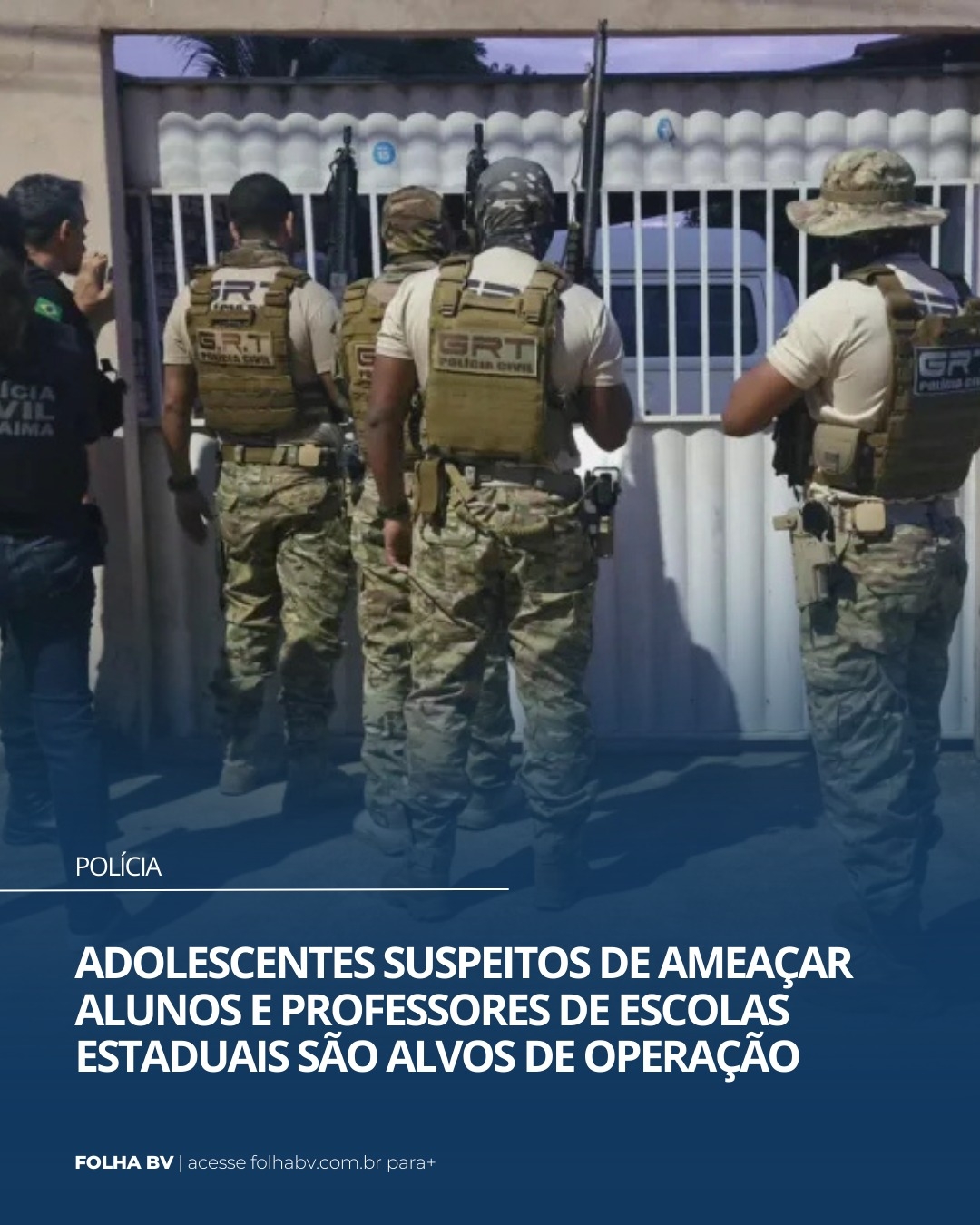 https://www.folhabv.com.br/policia/adolescentes-suspeitos-de-ameacar-alunos-e-professores-de-escolas-estaduais-sao-alvos-de-operacao/