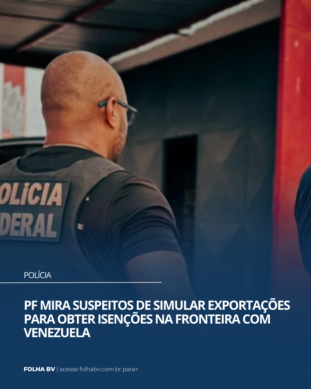https://www.folhabv.com.br/policia/pf-mira-suspeitos-de-simular-exportacoes-para-obter-isencoes-na-fronteira-com-venezuela/