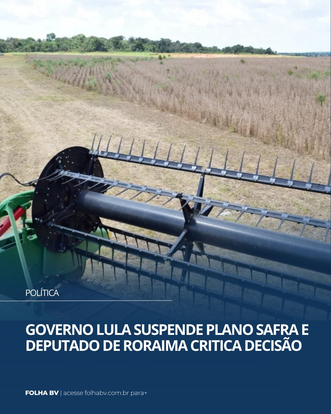 https://www.folhabv.com.br/politica/governo-lula-suspende-plano-safra-e-deputado-de-roraima-critica-decisao/