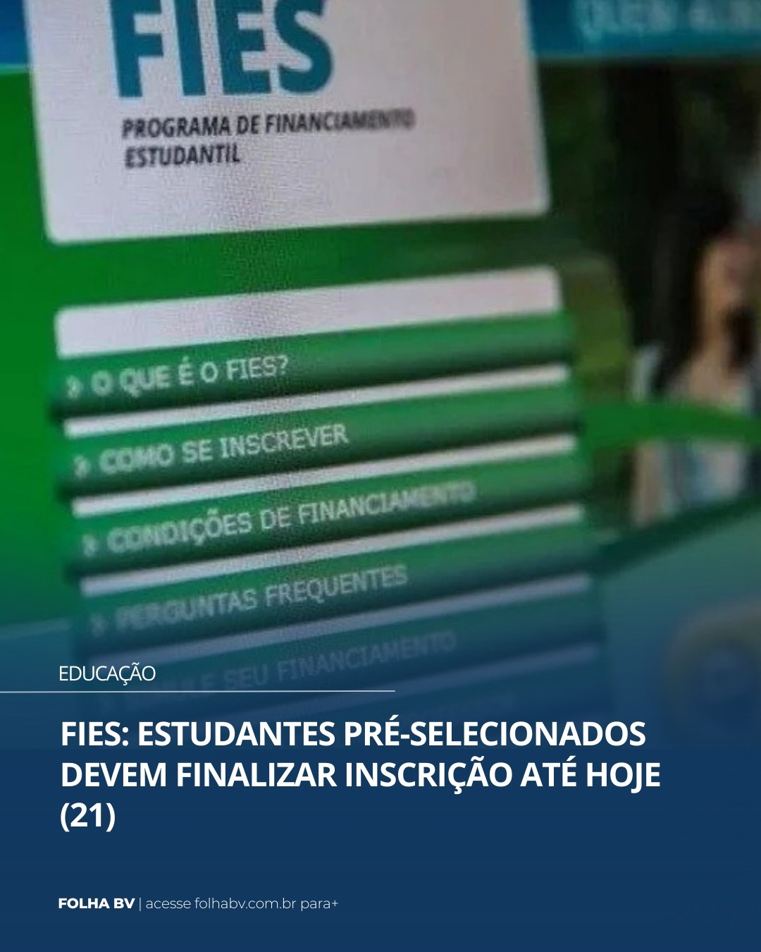 https://www.folhabv.com.br/educacao/fies-estudantes-pre-selecionados-devem-finalizar-inscricao-ate-hoje-21/